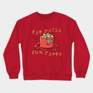 Eat Pasta Run Fasta Running Bowl of Pasta Funny Crewneck Sweatshirt